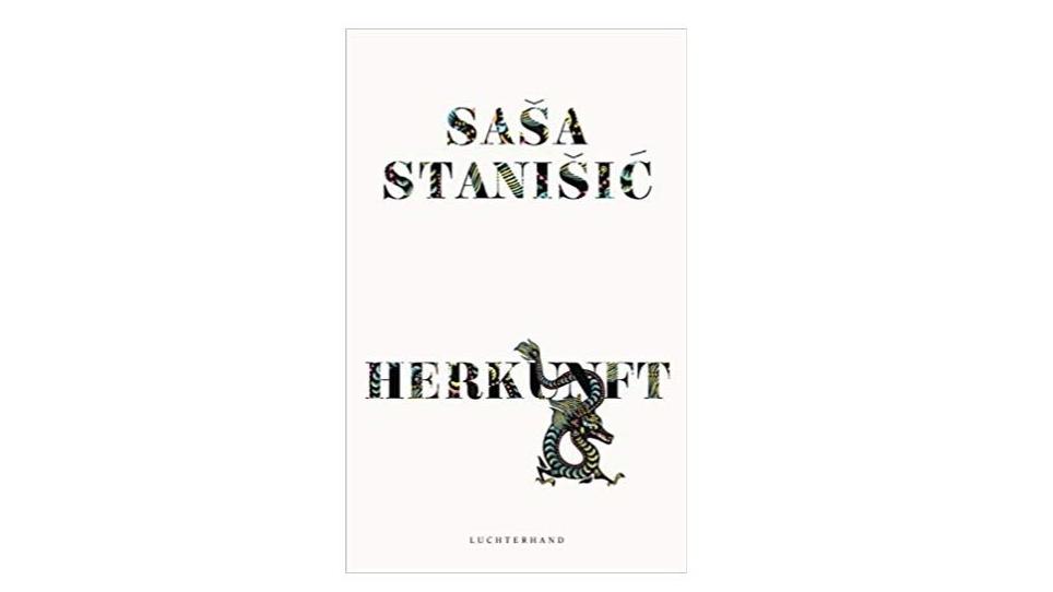 Deutscher Buchpreis 2019: Shortlist steht - diese 6 Romane sind nominiert Herkunft - Buch von Sasa Stanisic