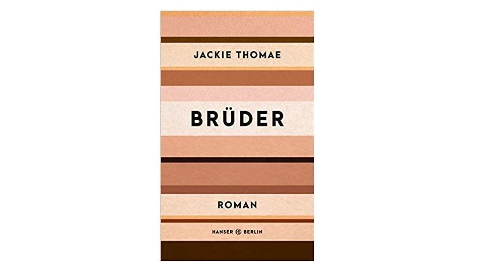 Deutscher Buchpreis 2019: Shortlist steht - diese 6 Romane sind nominiert Roman "Brüder" von Jackie Thomae