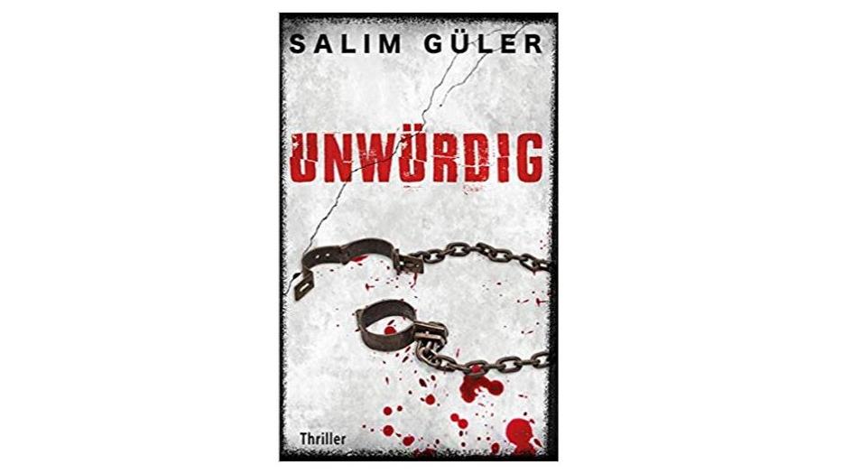 Amazon-Charts: Die 5 Buch-Bestseller der Woche zum 6. Oktober Unwürdig Thriller von Salim Güler