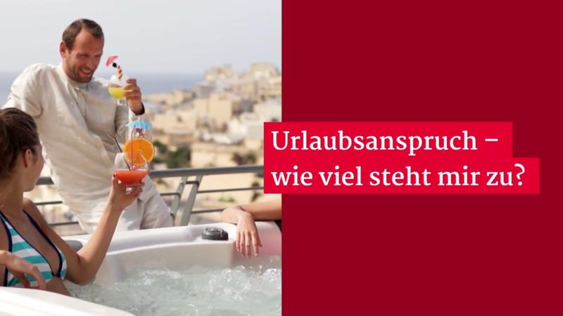 Gesetzliche Regelungen Wie viel Urlaub steht mir zu?